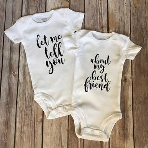 Custom Let Me Tell You About My Best Friend Onesie